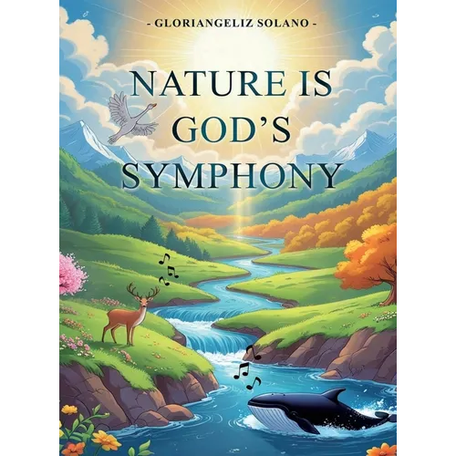 Nature Is God's Symphony