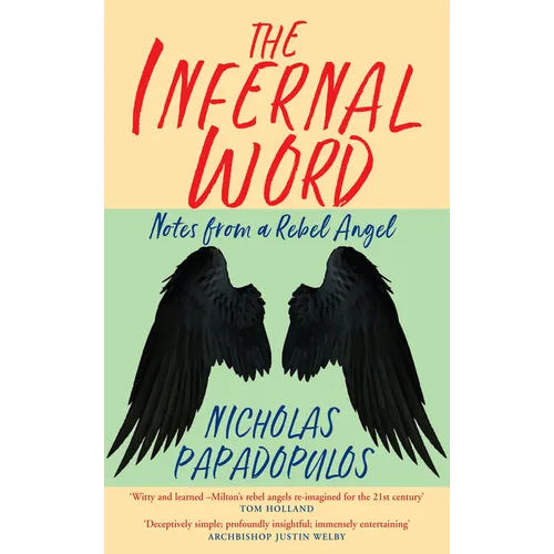 The Infernal Word: Notes from a Rebel Angel