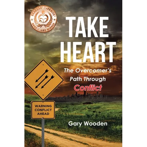 Take Heart: The Overcomer's Path Through Conflict