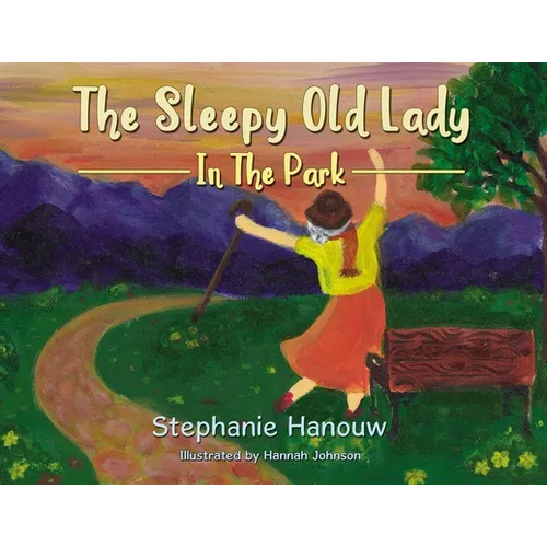 The Sleepy Old Lady: In the Park