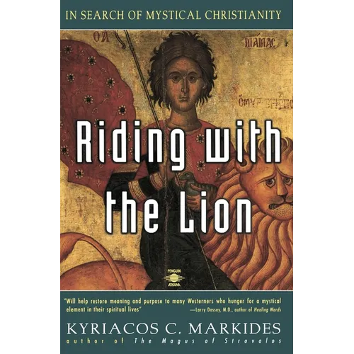 Riding with the Lion: In Search of Mystical Christianity