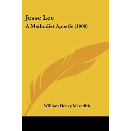 Jesse Lee: A Methodist Apostle (1909)