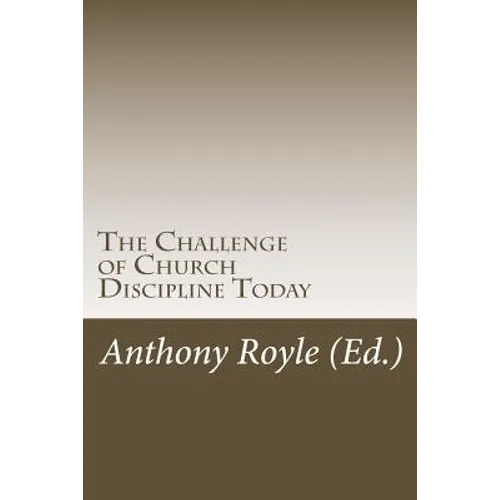 The Challenge of Church Discipline Today