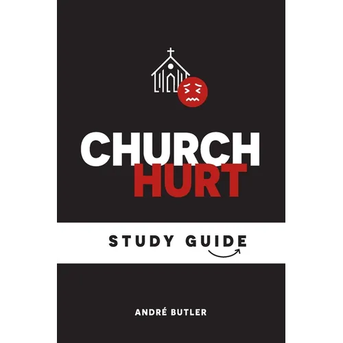 Church Hurt Study Guide