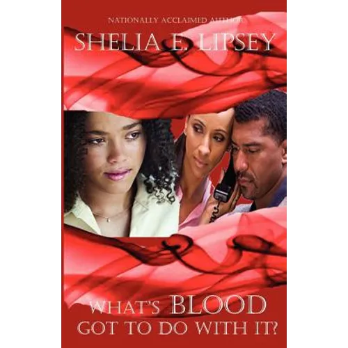 What's Blood Got To Do With It?