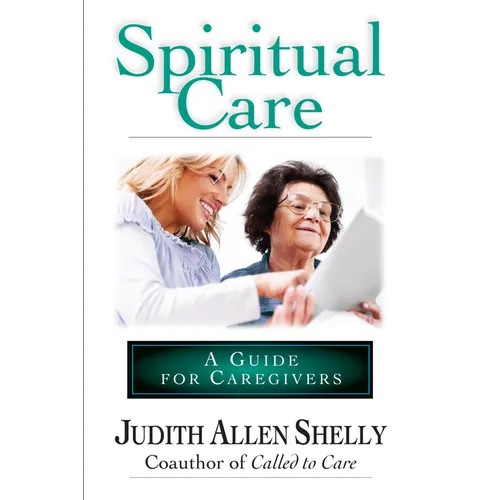 Spiritual Care: A Guide for Caregivers