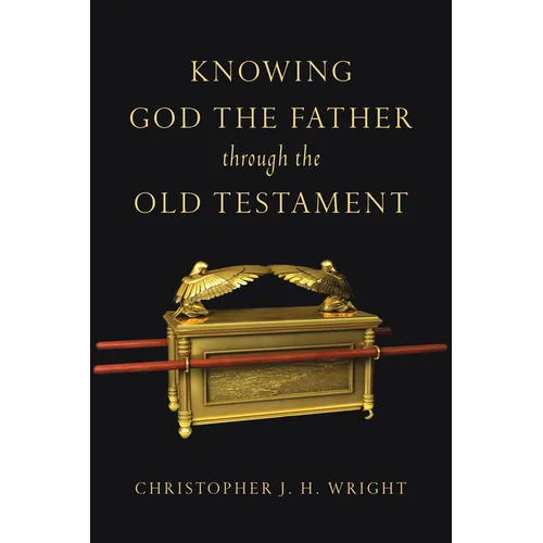 Knowing God the Father Through the Old Testament
