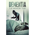 Dementia the Memory Thief