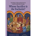 Whose Sacrifice is the Eucharist?: The Offering of Christ and His Church in Catholic and Methodist Theology