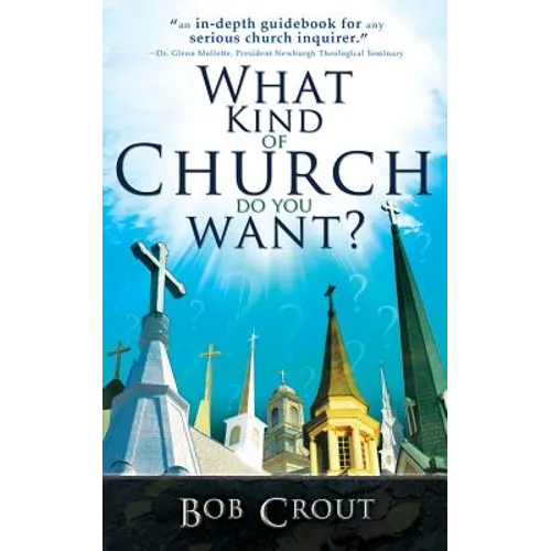 What Kind of Church Do You Want?