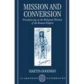 Mission and Conversion: Proselytizing in the Religious History of the Roman Empire