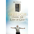 Freedom Under the Law of God