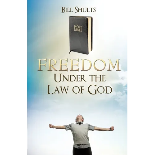 Freedom Under the Law of God