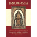 Holy Hesychia: The Stillness that Knows God