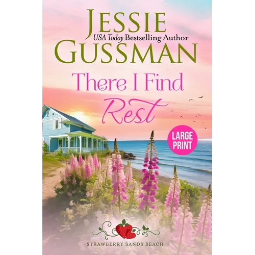 There I Find Rest (Strawberry Sands Beach Romance Book 1) (Strawberry Sands Beach Sweet Romance) Large Print Edition