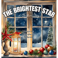 The Brightest Star: A Christmas Story
