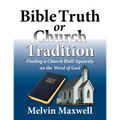 Bible Truth or Church Tradition