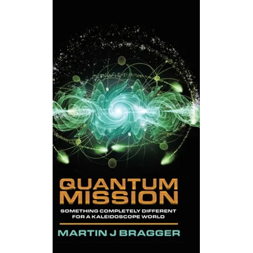 Quantum Mission: Something Completely Different For a Kaleidoscope World