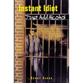 Instant Idiot - Just Add Alcohol