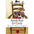 Amish Knit Lit Circle: Smicksburg Tales 3