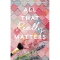 All That Really Matters