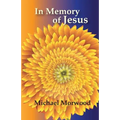 In Memory of Jesus