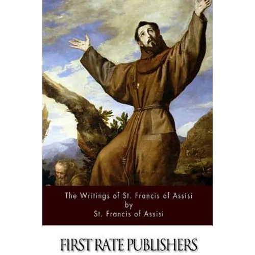 The Writings of St. Francis of Assisi