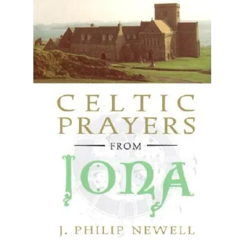 Celtic Prayers from Iona