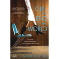 Girl at the End of the World: My Escape from Fundamentalism in Search of Faith with a Future