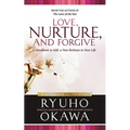 Love, Nurture, and Forgive