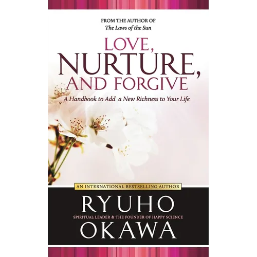 Love, Nurture, and Forgive