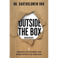 Outside the Box Workbook: Innovative Change for More Effective Ministry