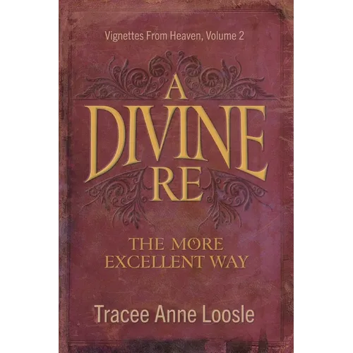 A Divine Re: The More Excellent Way