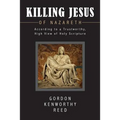 Killing Jesus of Nazareth