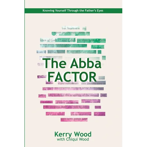 The Abba Factor: knowing Yourself Through the Eyes of Jesus