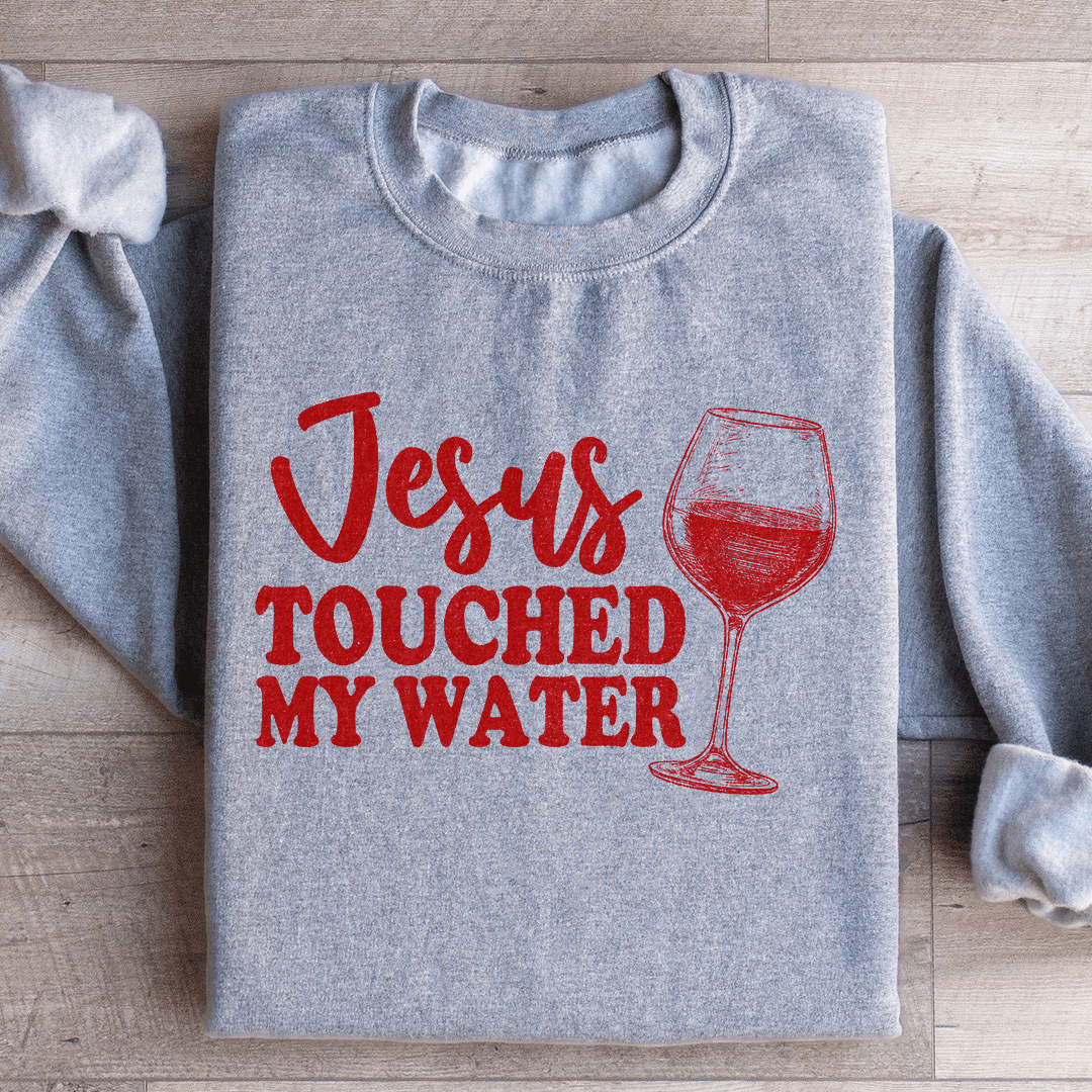 Jesus Touched My Water