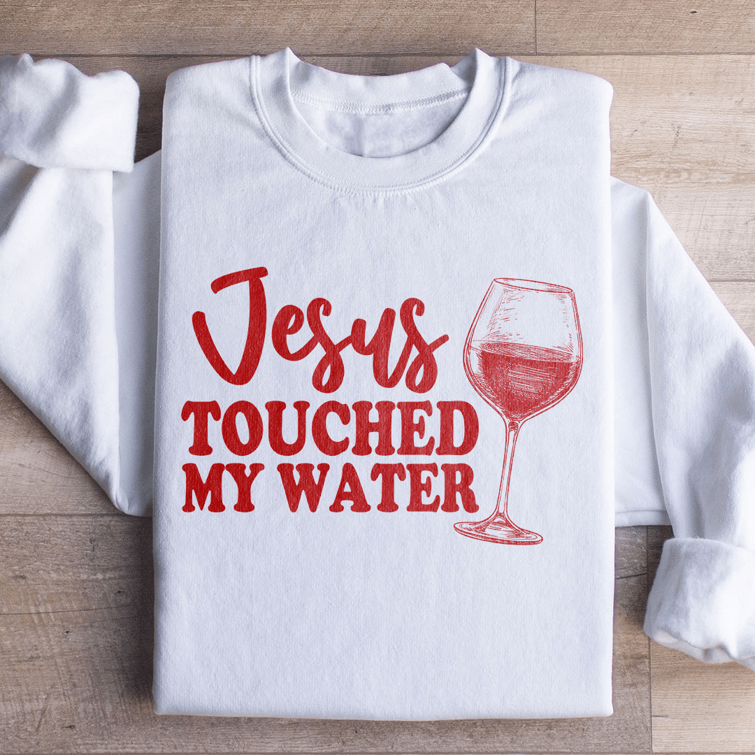 Jesus Touched My Water