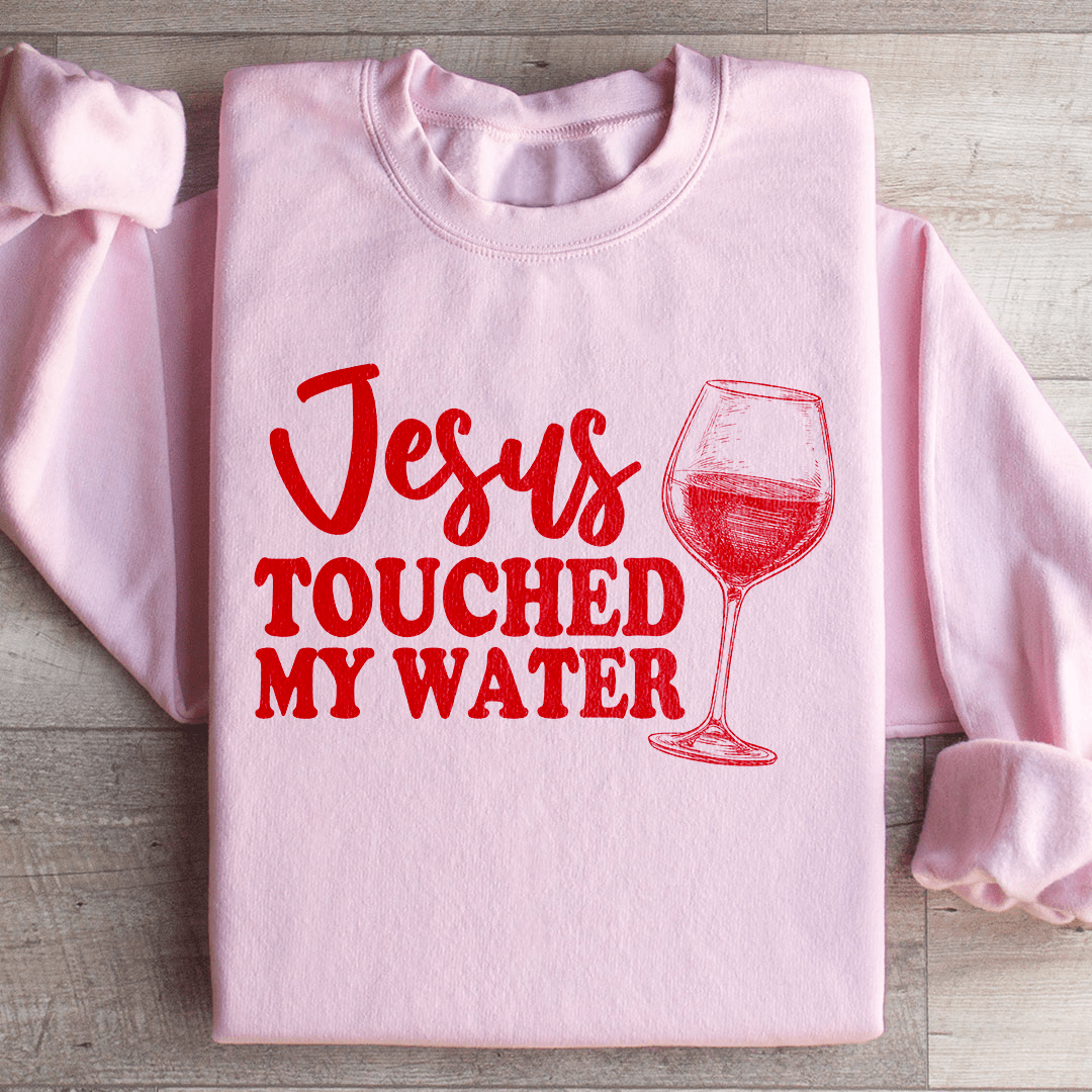 Jesus Touched My Water