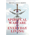 Spiritual Warfare for Everyday Living