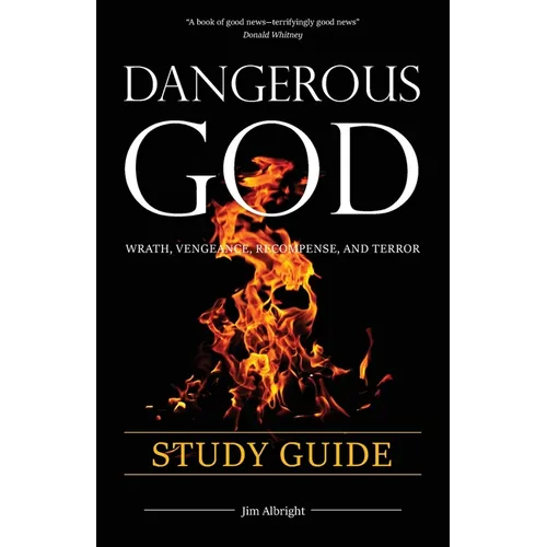 Dangerous God Study Guide