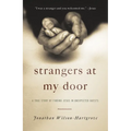 Strangers at My Door: A True Story of Finding Jesus in Unexpected Guests