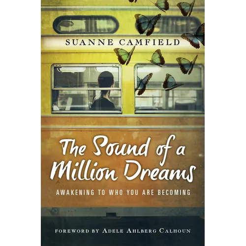 The Sound of a Million Dreams: Awakening to Who You Are Becoming