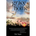 Grace Will Lead Me Home: Albert Cheng's Story