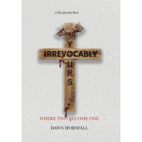 Irrevocably Yours: Where Two Become One