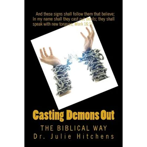 Cast Out Demons: The Bible Way