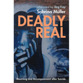 Deadly Real: Mourning and Accompaniment After Suicide