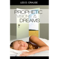 Prophetic Visions and Dreams: Interpreting Inner Revelations