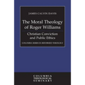 The Moral Theology of Roger Williams