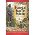 Evangelical from the Beginning