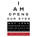 I Am Opens Our Eyes: Why Look Horizontally When We Should Be Looking Vertically?